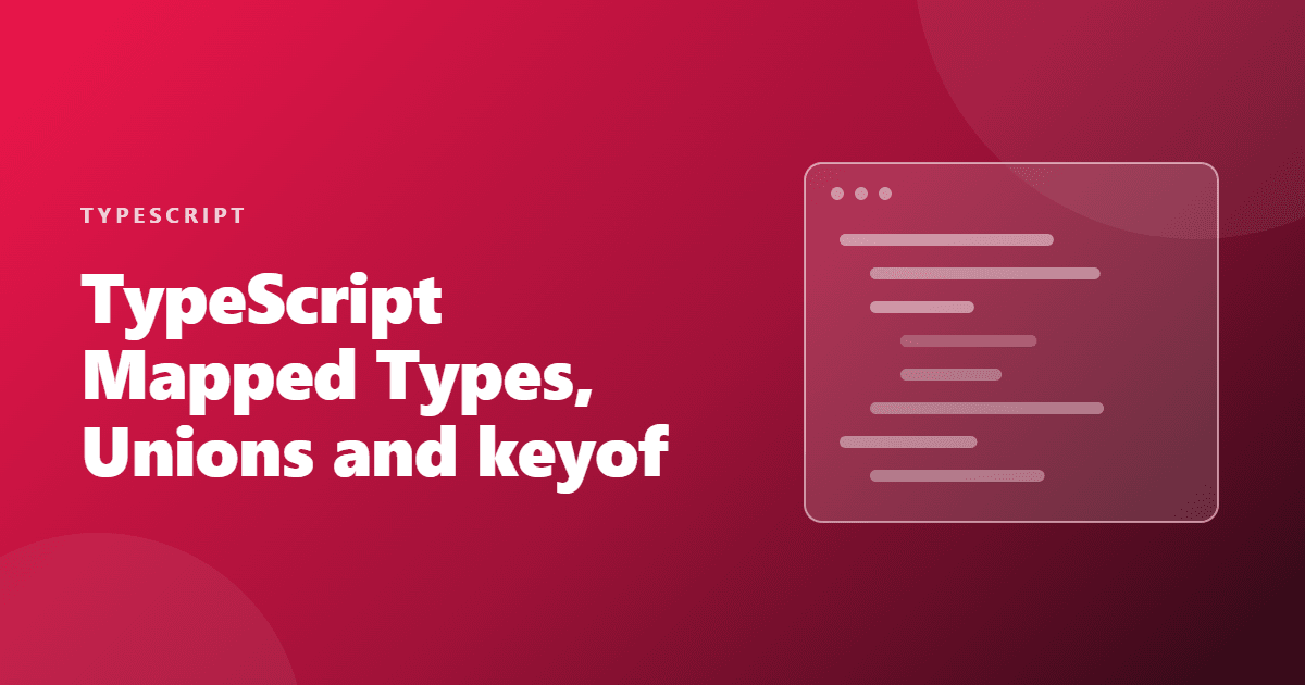 typescript advanced types unions keyof mapped